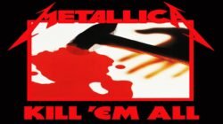 Kill Em All, Album Metallica Yang Merubah Sejarah Musik Heavy Metal